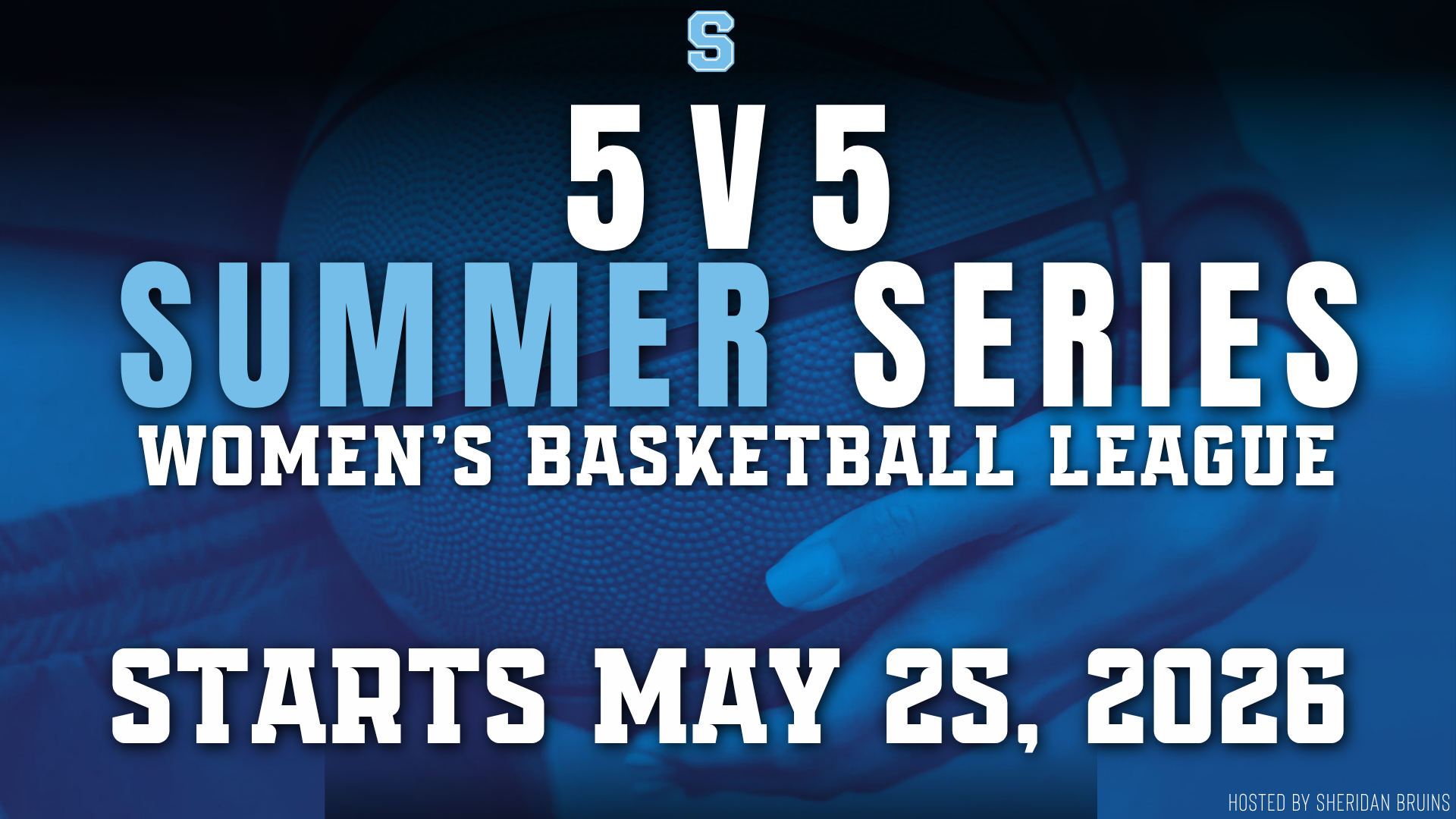 Sheridan Bruins Launch Women&rsquo;s 5v5 Summer Basketball Series